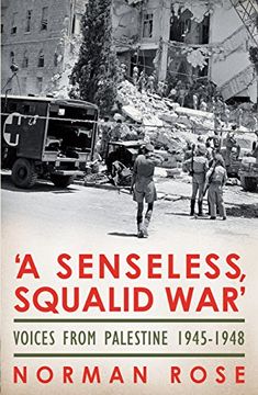 portada 'a Senseless, Squalid War': Voices From Palestine; 1890S to 1948 (en Inglés)