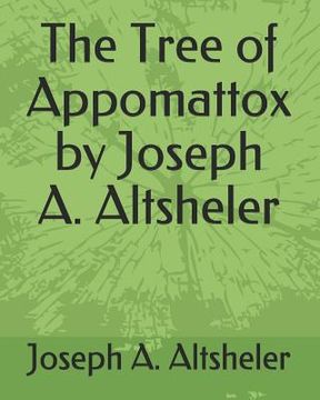 portada The Tree of Appomattox by Joseph A. Altsheler (in English)