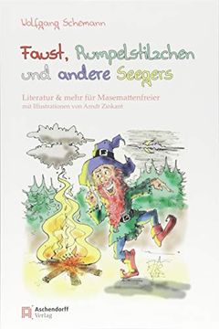 portada Faust, Rumpelstilzchen und Andere Seegers: Literatur & Mehr für Masemattenfreier (in German)