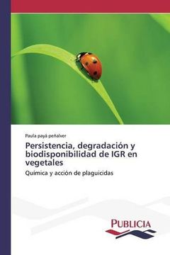 portada Persistencia, degradación y biodisponibilidad de IGR en vegetales