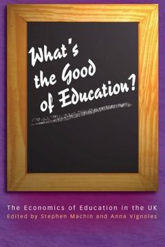 portada What's the Good of Education? The Economics of Education in the uk (Princeton Paperbacks) (en Inglés)