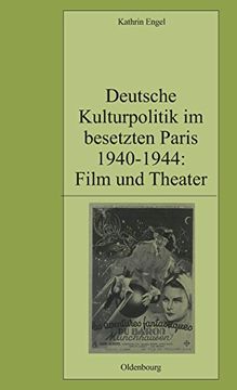 portada Deutsche Kulturpolitik im Besetzten Paris 1940-1944: Film und Theater (en Inglés)