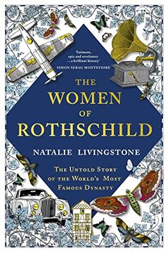 portada The Women of Rothschild: The Untold Story of the World'S Most Famous Dynasty (in English)