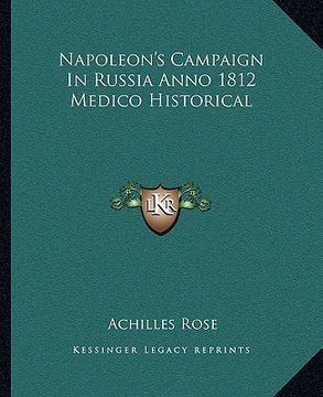 portada napoleon's campaign in russia anno 1812 medico historical (in English)