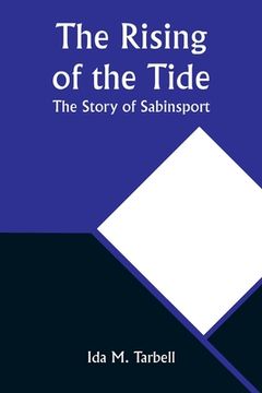 portada The Rising of the Tide: The Story of Sabinsport (en Inglés)