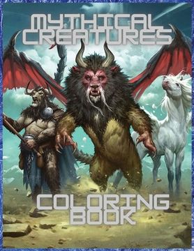 portada Mythical Creatures Coloring Book: For Men and Women with Mythological Beasts and Fantasy Animals (in English)