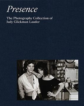 portada Presence: The Photography Collection of Judy Glickman Lauder (in English)