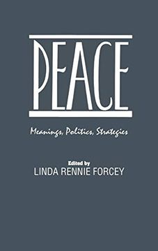 portada Peace: Meanings, Politics, Strategies 