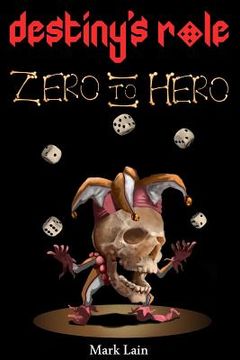 portada Destiny'S Role 0: Zero to Hero: 1 (en Inglés)