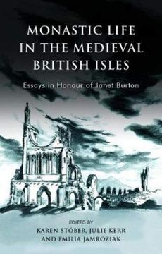 portada Monastic Life in the Medieval British Isles: Essays in Honour of Janet Burton (in English)