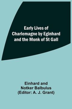 portada Early Lives of Charlemagne by Eginhard and the Monk of St Gall (en Inglés)