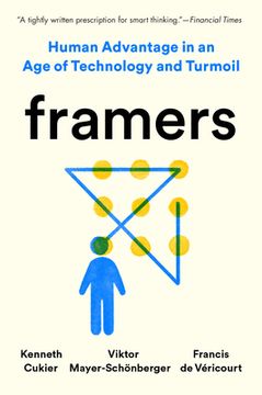 portada Framers: Human Advantage in an Age of Technology and Turmoil (en Inglés)