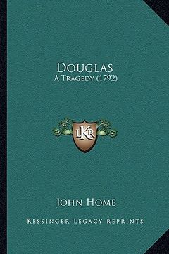 portada douglas: a tragedy (1792) a tragedy (1792) (in English)