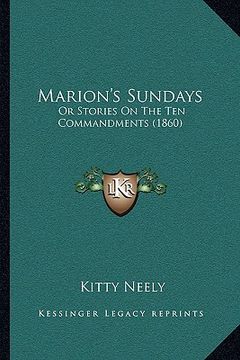 portada marion's sundays: or stories on the ten commandments (1860) (en Inglés)