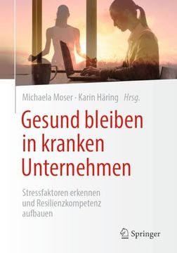 portada Gesund Bleiben in Kranken Unternehmen: Stressfaktoren Erkennen und Resilienzkompetenz Aufbauen (en Alemán)