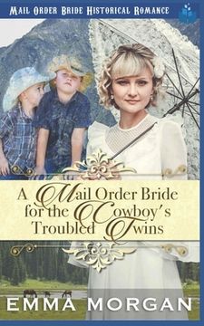 portada A Mail Order Bride for the Cowboy's Troubled Twins (en Inglés)