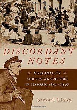 portada Discordant Notes: Marginality and Social Control in Madrid, 1850-1930 (Currents in Latin American and Iberian Music) (en Inglés)