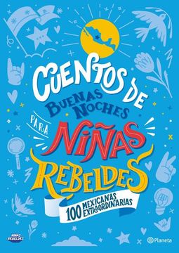 portada Cuentos de Buenas Noches Para Niñas Rebeldes. 100 Mexicanas Extraordinarias / pd.