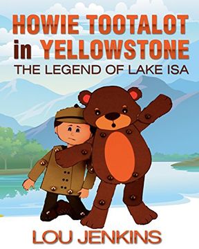 portada Howie Tootalot in Yellowstone: The Legend of Lake Isa: Volume 2 (The Tootalots)
