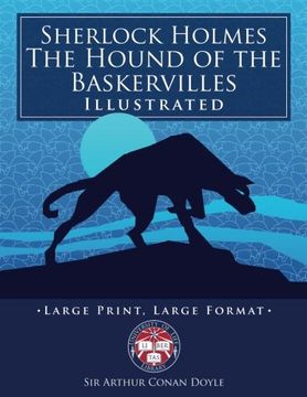 portada Sherlock Holmes: The Hound of the Baskervilles - Illustrated, Large Print, Large Format: Giant 8. 5" x 11" Size: Large, Clear Print & Pictures - Complete & Unabridged! (University of Life Library) (en Inglés)