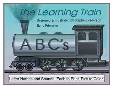 portada The Learning Train - Abc's: Letter Names and Sounds. Each to Print. Pics to Color (en Inglés)