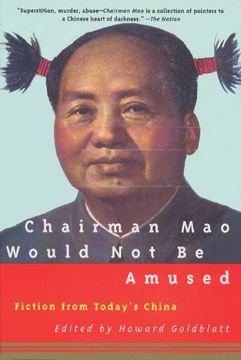 portada Chairman mao Would not be Amused: Fiction From Today's China 