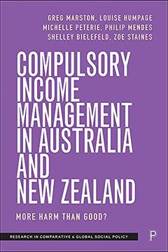 portada Compulsory Income Management in Australia and new Zealand: More Harm Than Good? (Research in Comparative and Global Social Policy) (en Inglés)