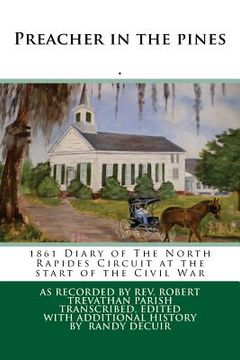 portada Preacher in the pines: 1861 Diary of The North Rapides Circuit at the start of the Civil War (en Inglés)