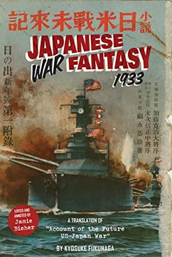 portada Japanese war Fantasy 1933: An Edited and Annotated Translation of "Account of the Future Us-Japan War" (en Inglés)