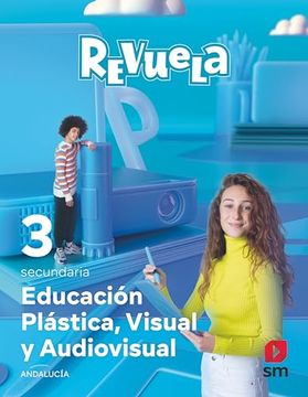 portada Educación Plástica, Visual y Audiovisual. 3 Secundaria. Revuela. Andalucía