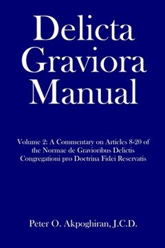 portada Delicta Graviora Manual: Volume 2: A Commentary on Articles 8-20 of the Normae de Gravioribus Delictis Congregationi pro Doctrina Fidei Reservatis (en Inglés)