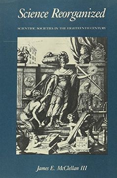 portada Science Reorganized: Scientific Societies in the Eighteenth Century (en Inglés)