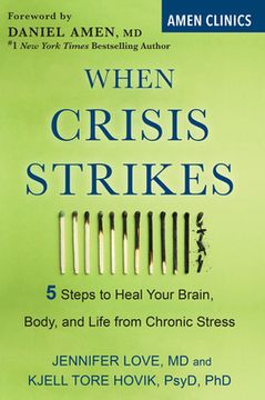 portada When Crisis Strikes: 5 Steps to Heal Your Brain, Body, and Life From Chronic Stress (in English)