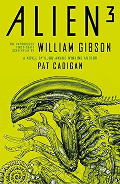 portada Alien - Alien 3: The Unproduced Screenplay by William Gibson (in English)