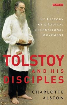 portada Tolstoy and his Disciples: The History of a Radical International Movement