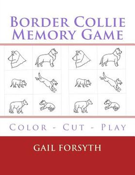 portada Border Collie Memory Game: Color - Cut - Play (en Inglés)