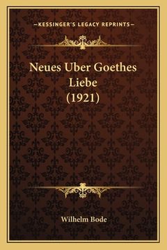 portada Neues Uber Goethes Liebe (1921) (en Alemán)