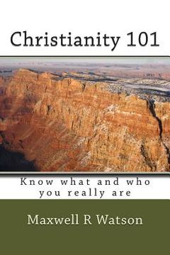 portada Christianity 101: Know what and who you really are (in English)