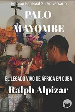 portada Palo Mayombe: El Legado Vivo de África en Cuba (in Spanish)