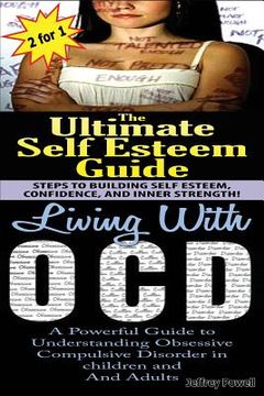 portada The Ultimate Self Esteem Guide & Living with Ocd (en Inglés)