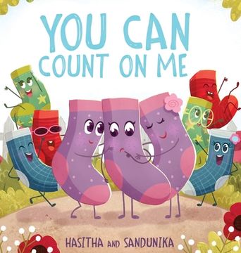 portada You Can Count On Me: A Children's Book about Friendship, Kindness, Bullying and Sacrifice (in English)