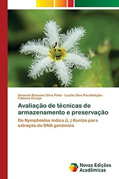 portada Avaliação de Técnicas de Armazenamento e Preservação: De Nymphoides Indica (L. ) Kuntze Para Extração do dna Genômico (in Portuguese)