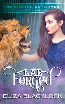 portada Lab Forged: The Shifter Experiment - Book One