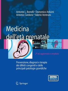 portada Medicina Dell'étà Prenatale: Prevenzione, Diagnosi E Terapia Dei Difetti Congeniti E Delle Principali Patologie Gravidiche (en Italiano)