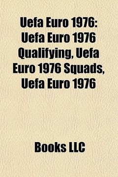 portada uefa euro 1976: uefa euro 1976 managers, uefa euro 1976 players, franz beckenbauer, johan cruyff, uefa euro 1976 qualifying, vahid hal