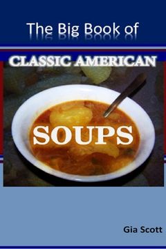 portada The Big Book of Classic American Soups (en Inglés)