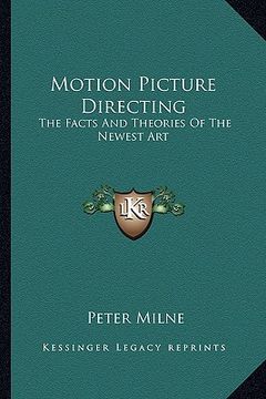 portada motion picture directing: the facts and theories of the newest art