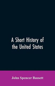 portada A short history of the United States (en Inglés)