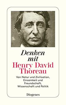 portada Denken mit Henry David Thoreau: Von Natur und Zivilisation, Einsamkeit und Freundschaft, Wissenschaft und Politik (en Alemán)