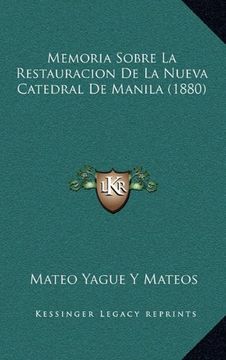 portada Memoria Sobre la Restauracion de la Nueva Catedral de Manila (1880) (in Spanish)